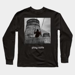 Play safe. Long Sleeve T-Shirt